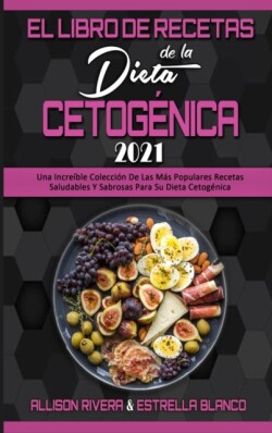 Libro De Recetas De La Dieta Cetogénica 2021