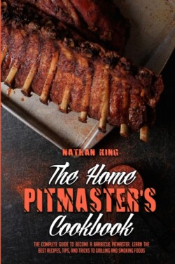 Home Pitmaster's Cookbook