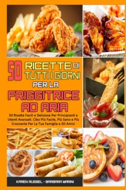 50 Ricette Di Tutti I Giorni per La Friggitrice ad Aria