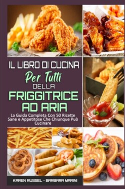 Libro Di Cucina per Tutti sulla Friggitrice ad Aria