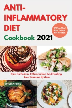 ANTI-INFLAMMATORY DIET Cookbook 2021