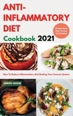 ANTI-INFLAMMATORY DIET Cookbook 2021