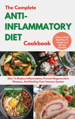 Complete ANTI-INFLAMMATORY DIET Cookbook