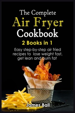 Complete Air Fryer Cookbook