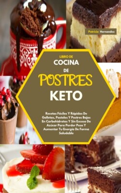 Libro de Cocina de Postres Keto(keto Desserts Cookbook)