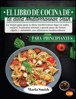 Libro De Cocina De La Dieta Mediterranean Dash