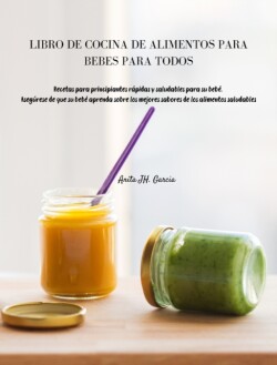Libro de Cocina de Alimentos Para Bebes Para Todos