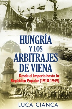 Hungria Y Los Arbitrajes de Viena