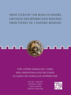 Frontiers of the Roman Empire: The Upper Germanic Limes