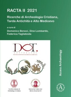 RACTA II 2021: Ricerche di Archeologia Cristiana, Tarda Antichità e Alto Medioevo