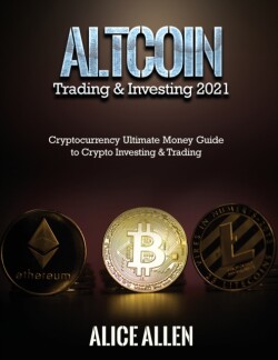 Altcoin Trading & Investing 2021