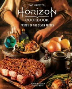 Official Horizon Cookbook: Tastes of the Seven Tribes