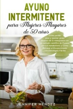 Ayuno Intermitente para Mujeres Mayores de 50 Años