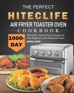 Perfect HITECLIFE Air Fryer Toaster Oven Cookbook