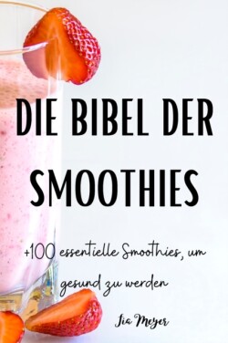 Die Bibel Der Smoothies