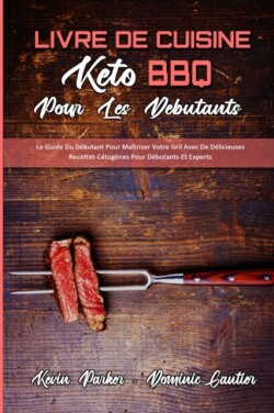 Livre De Cuisine Keto BBQ Pour Les Debutants