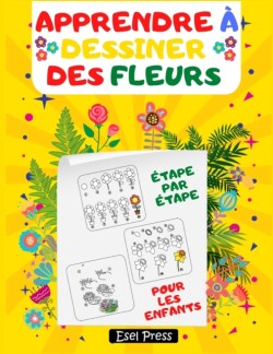 Apprendre a Dessiner Des Fleurs etape par etape Pour Les Enfants