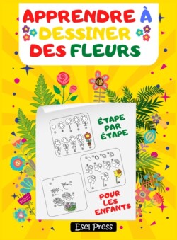 Apprendre a Dessiner Des Fleurs etape par etape Pour Les Enfants