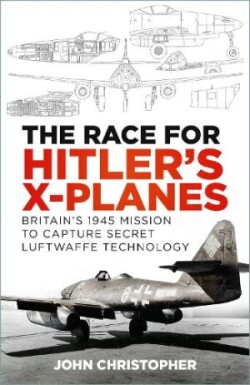 Race for Hitler's X-Planes
