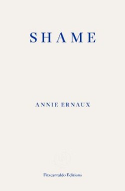 Shame – WINNER OF THE 2022 NOBEL PRIZE IN LITERATURE