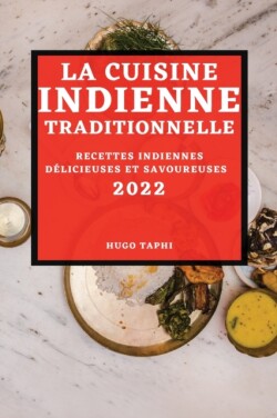 Cuisine Indienne Traditionnelle 2022