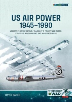 US Air Power, 1945-1990 Volume 2 Bombers 1945-1949