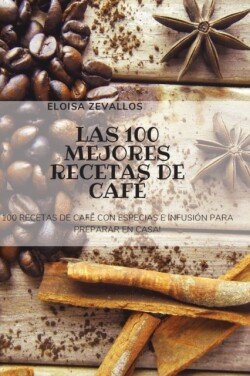 100 Mejores Recetas de Cafe
