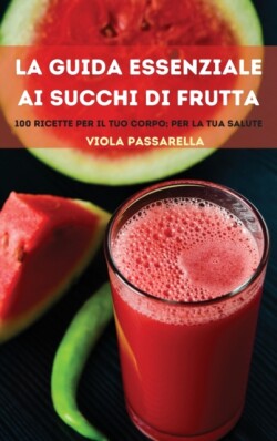 Guida Essenziale AI Succhi Di Frutta