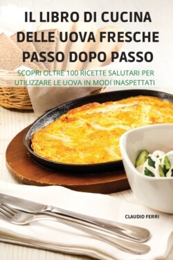 Libro Di Cucina Delle Uova Fresche Passo Dopo Passo