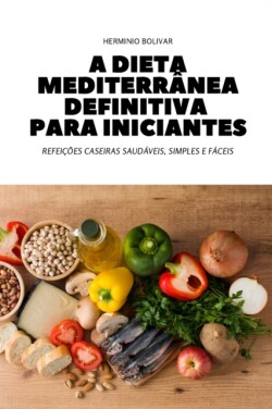 Dieta Mediterranea Definitiva Para Iniciantes