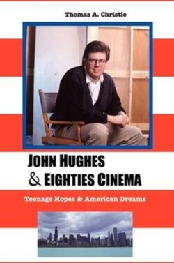 John Hughes and Eighties Cinema