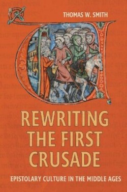 Rewriting the First Crusade