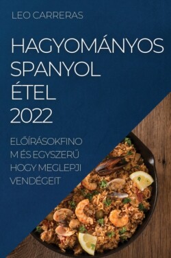Hagyományos Spanyol Étel 2022