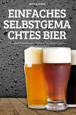 Einfaches Selbstgemachtes Bier