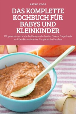 Komplette Kochbuch Für Babys Und Kleinkinder