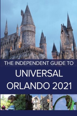 Independent Guide to Universal Orlando 2021
