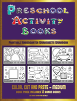Printable Kindergarten Worksheets Workbook (Preschool Activity Books - Medium)
