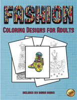 Coloring Designs for Adults (Fashion)