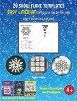 Projects for Kids (28 snowflake templates - easy to medium difficulty level fun DIY art and craft activities for kids)