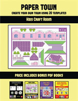 Crafts for 9 Year Olds (Paper Town - Create Your Own Town Using 20 Templates)