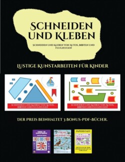 Lustige Kunstarbeiten f r Kinder (Schneiden und Kleben von Autos, Booten und Flugzeugen)