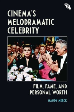 Cinema's Melodramatic Celebrity