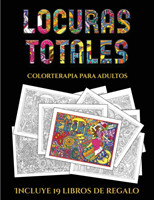 Colorterapia para adultos (Locuras totals)