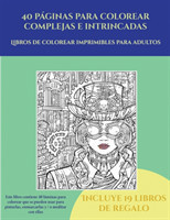 Libros de colorear imprimibles para adultos (40 paginas para colorear complejas e intrincadas)