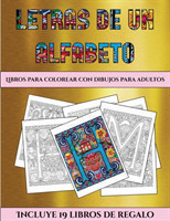 Libros para colorear con dibujos para adultos (Letras de un alfabeto inventado)