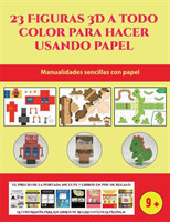 Manualidades sencillas con papel (23 Figuras 3D a todo color para hacer usando papel)