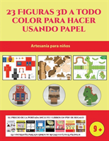 Artesania para ninos (23 Figuras 3D a todo color para hacer usando papel)