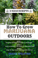 How to Grow Marijuana Outdoors