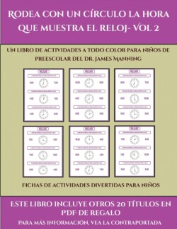 Fichas de actividades divertidas para ninos (Rodea con un circulo la hora que muestra el reloj- Vol 2)