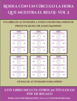 Fichas de actividades para ninos (Rodea con un circulo la hora que muestra el reloj- Vol 2)